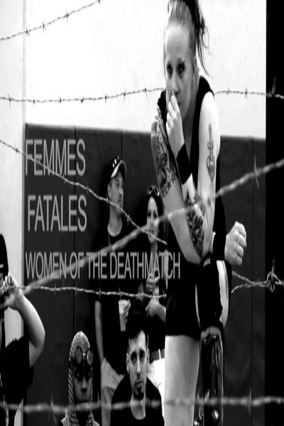 Póster de Femmes Fatales: Women of The Deathmatch