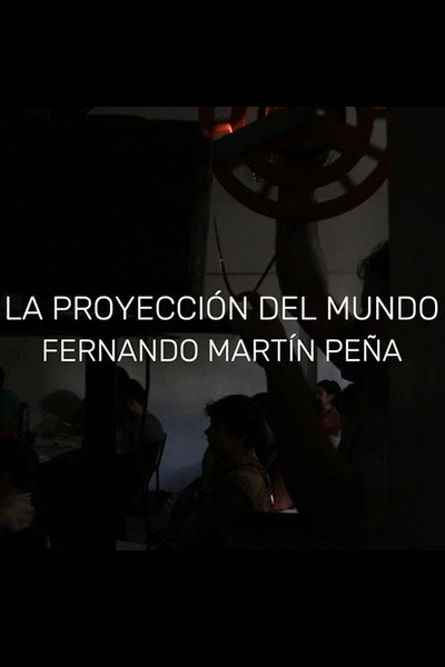 Póster de Fernando Martín Peña: La proyección del mundo