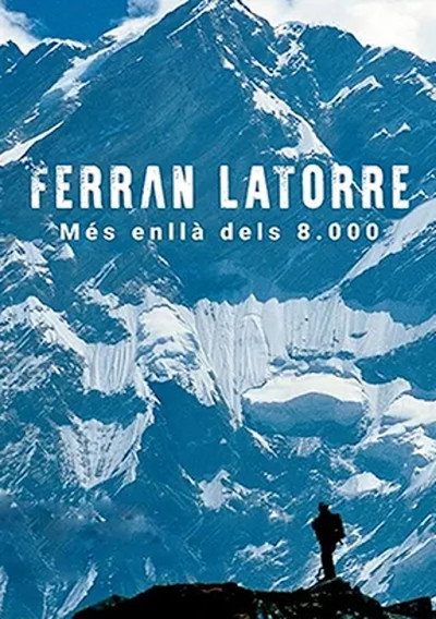 Póster de Ferran Latorre. Més enllà dels 8.000