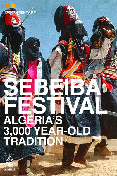 Póster de Festival de la Sebeïba - Una tradición argelina de 3.000 años de antigüedad