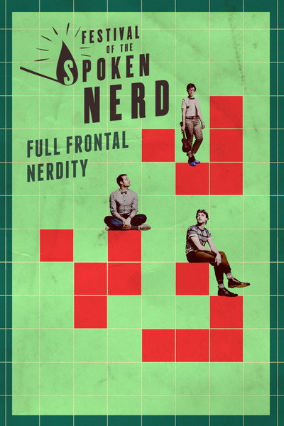 Póster de Festival of the Spoken Nerd: Full Frontal Nerdity