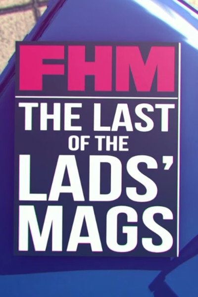 Póster de FHM: The Last of the Lads' Mags