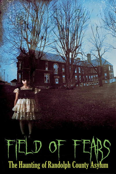 Póster de Field of Fears - The Haunting of Randolph County Asylum