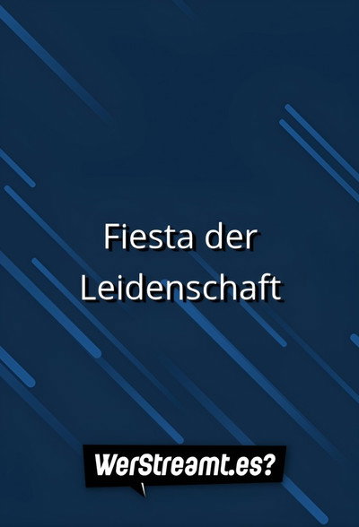 Póster de Fiesta der Leidenschaft