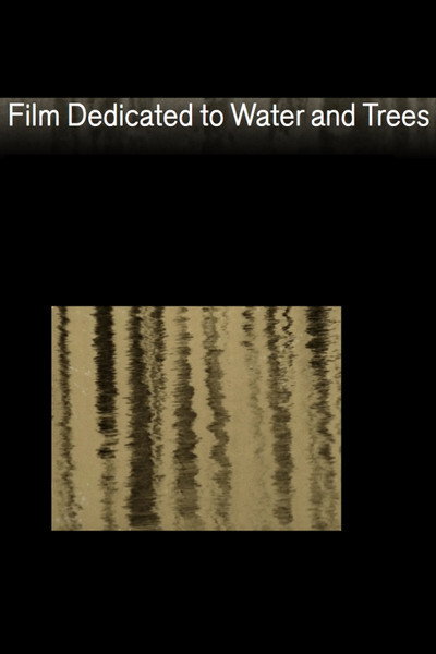 Póster de Film Dedicated to Water and Trees