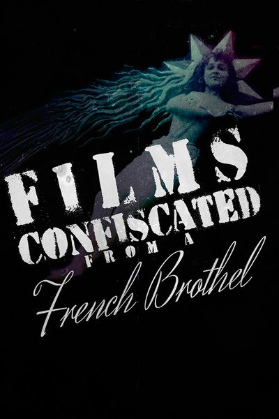 Póster de Films Confiscated from a French Brothel