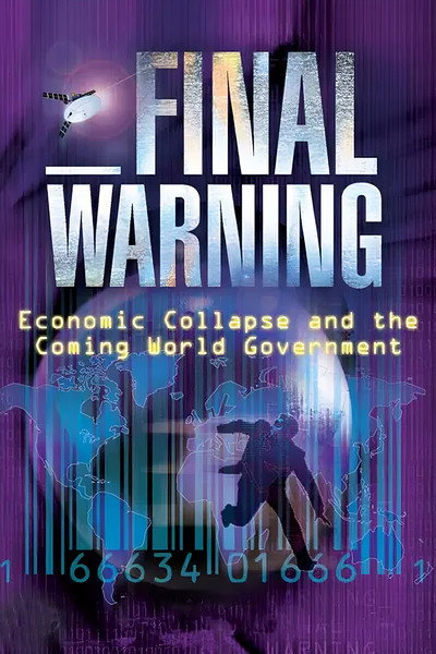 Póster de Final Warning: Economic Collapse and the Coming World Government