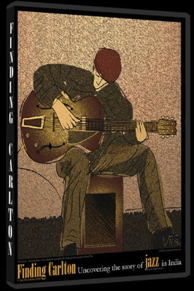 Póster de Finding Carlton - Uncovering the Story of Jazz in India