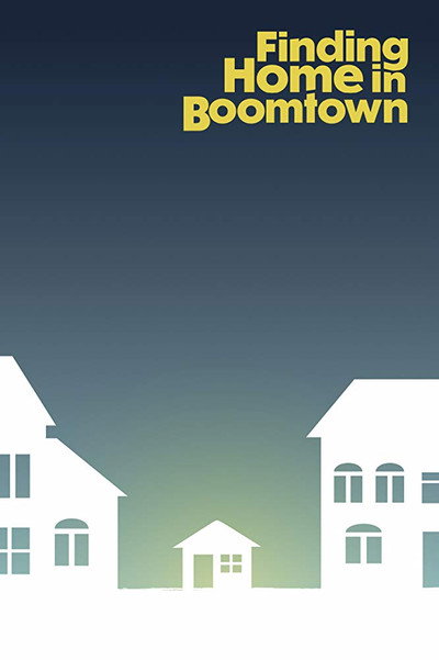Póster de Finding Home in Boomtown