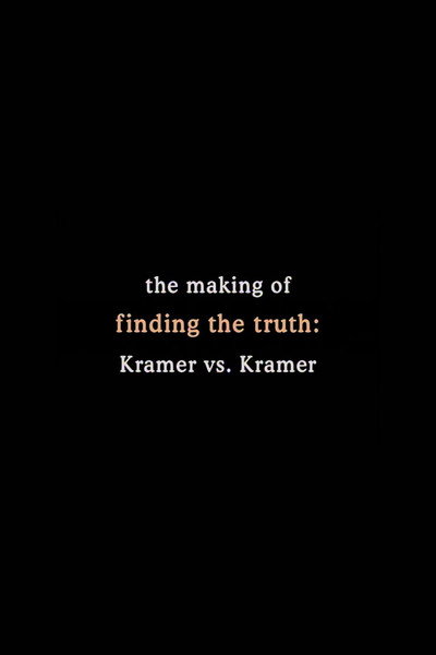 Póster de Finding the Truth: The Making of 'Kramer vs. Kramer'