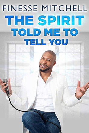 Póster de Finesse Mitchell: The Spirit Told Me to Tell You