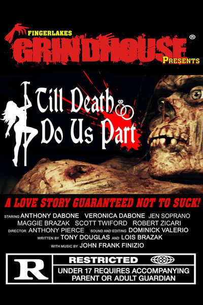 Póster de Fingerlakes Grindhouse Presents: Till Death Do Us Part