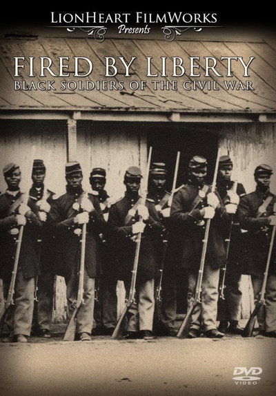 Póster de Fired by Liberty: Black Soldiers of the Civil War