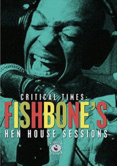 Póster de Fishbone: Critical Times - The Hen House Sessions