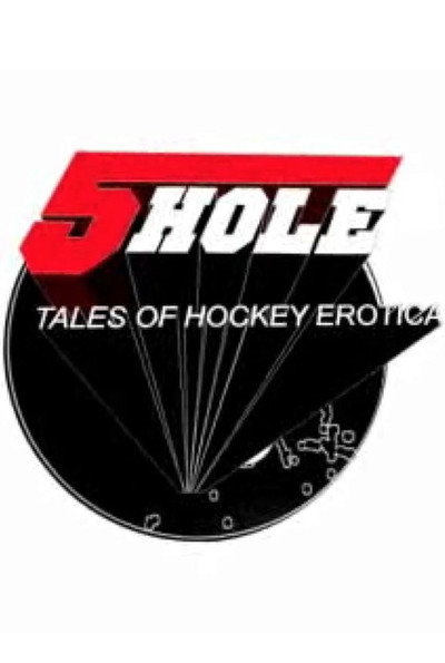 Póster de Five Hole: Tales of Hockey Erotica