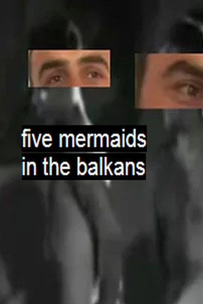 Póster de Five Mermaids in the Balkans