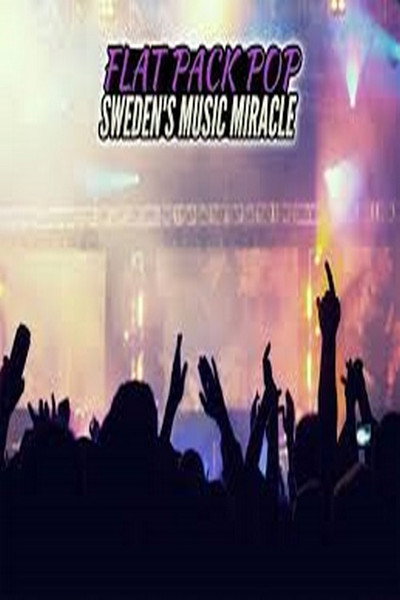 Póster de Flat Pack Pop: Sweden's Music Miracle