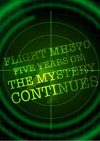 Póster de Flight MH370 5 Years On: The Mystery Continues