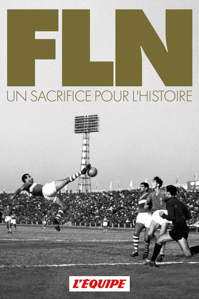 Póster de FLN, Un Sacrifice Pour l'Histoire