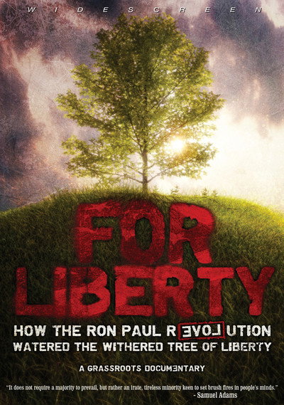 Póster de For Liberty: How the Ron Paul Revolution Watered the Withered Tree of Liberty