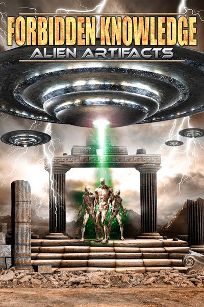 Póster de Forbidden Knowledge: Alien Artifacts