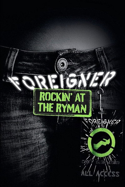 Póster de Foreigner: Rockin' the Ryman