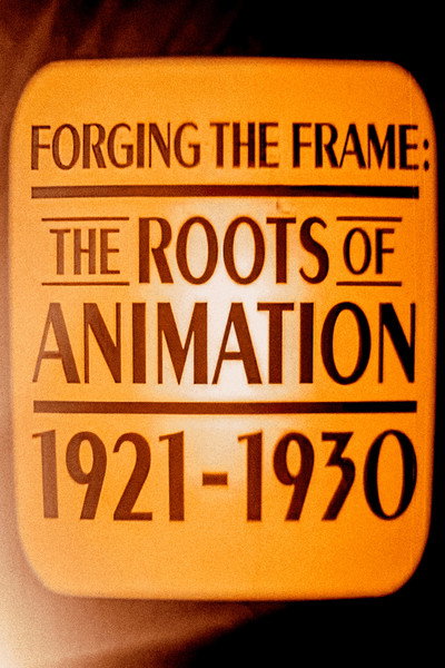 Póster de Forging the Frame: The Roots of Animation, 1921-1930