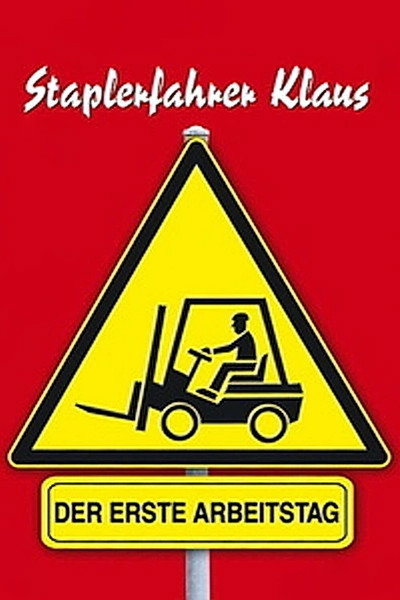 Póster de Forklift Driver Klaus: The First Day on the Job