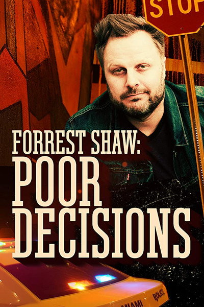 Póster de Forrest Shaw: Poor Decisions
