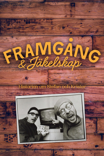 Póster de Framgång & Jäkelskap - Historien om Stefan och Krister