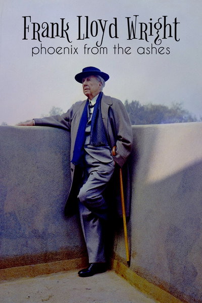 Póster de Frank Lloyd Wright: The Phoenix from the Ashes