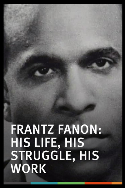 Póster de Frantz Fanon, une vie, un combat, une oeuvre