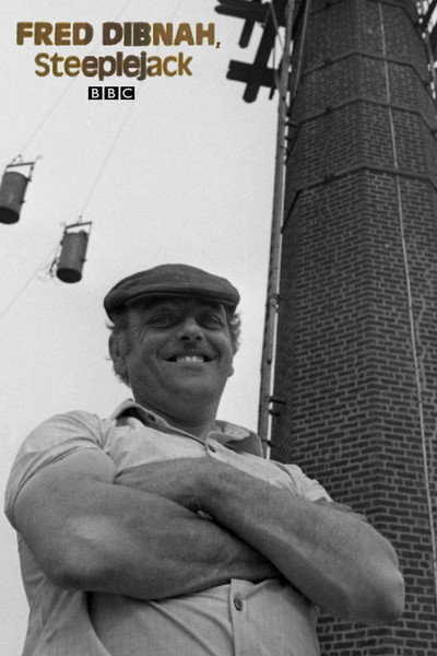 Póster de Fred Dibnah: Steeplejack