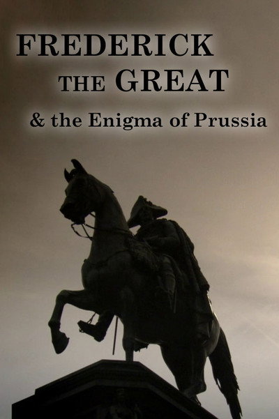 Póster de Frederick the Great and the Enigma of Prussia