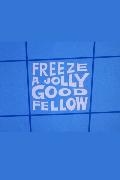 Póster de Freeze a Jolly Good Fellow