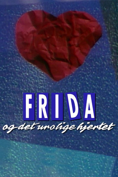 Póster de Frida og det urolige hjertet
