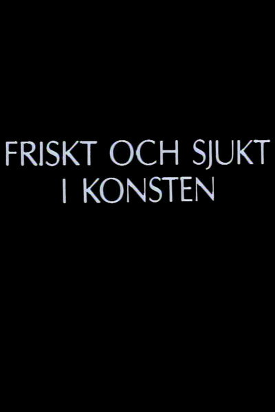 Póster de Friskt och sjukt i konsten