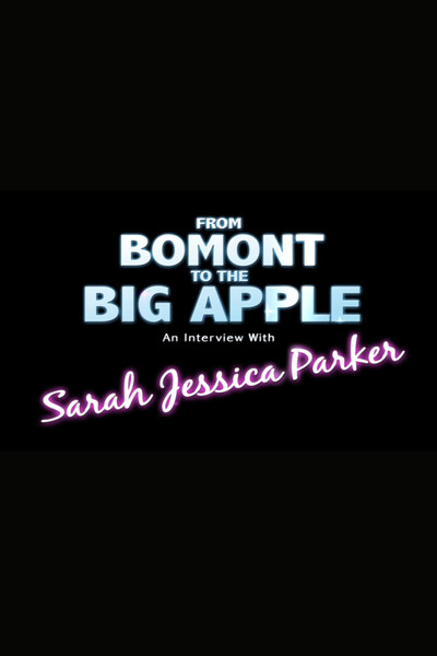 Póster de From Bomont to the Big Apple: An Interview with Sarah Jessica Parker