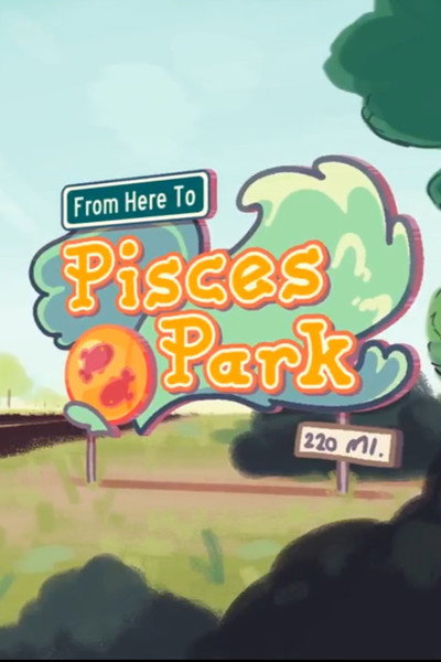 Póster de From Here to Pisces Park
