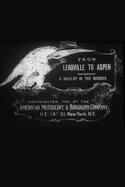 Póster de From Leadville to Aspen: A Hold-Up in the Rockies