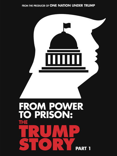 Póster de From Power to Prison: The Trump Story, Part I