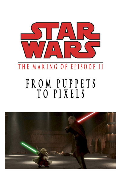 Póster de From Puppets to Pixels: Digital Characters in 'Episode II'