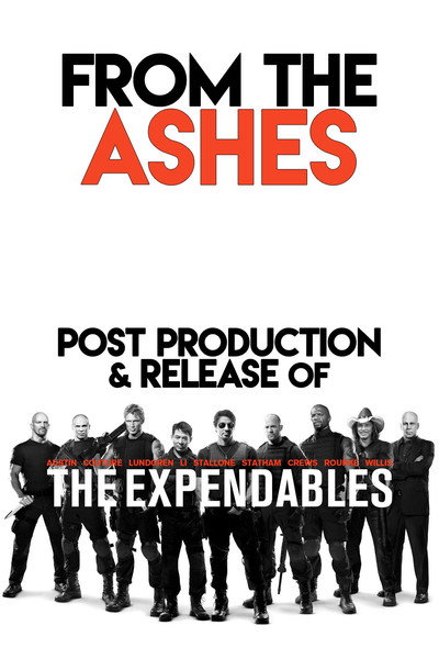 Póster de From the Ashes: Post-Production and Release of 'the Expendables'