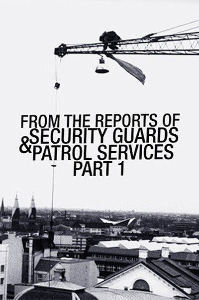 Póster de From the Reports of Security Guards & Patrol Services Part 1