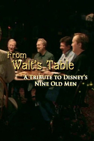 Póster de From Walt's Table: A Tribute to Disney's Nine Old Men