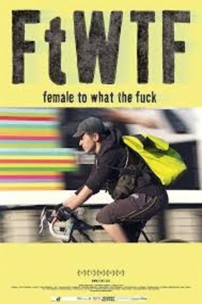 Póster de FtWTF: Female to what the fuck