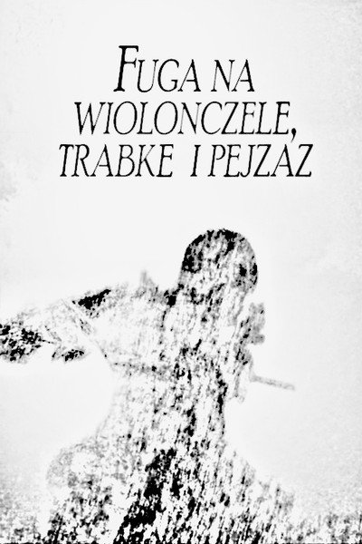 Póster de Fugue for Cello, Trumpet and Landscape