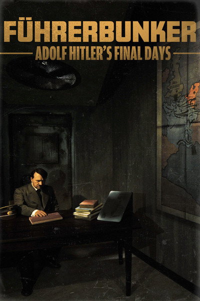 Póster de Führerbunker: Adolf Hitler's Final Days