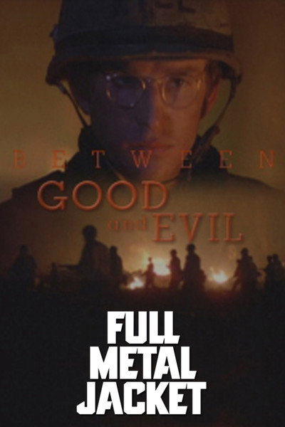 Póster de Full Metal Jacket: Between Good and Evil