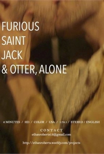 Póster de Furious Saint Jack & Otter, Alone
